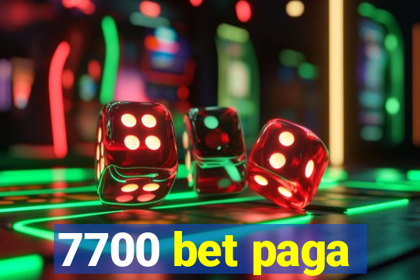 7700 bet paga